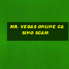 mr. vegas online casino scam