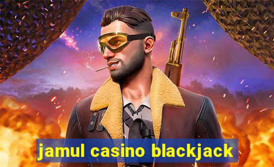 jamul casino blackjack