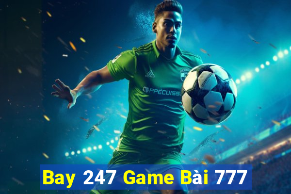 Bay 247 Game Bài 777