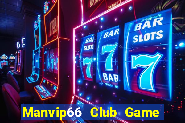 Manvip66 Club Game Bài Live