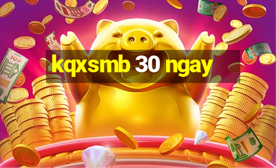 kqxsmb 30 ngay