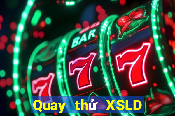 Quay thử XSLD ngày 5