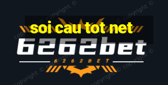 soi cau tot net