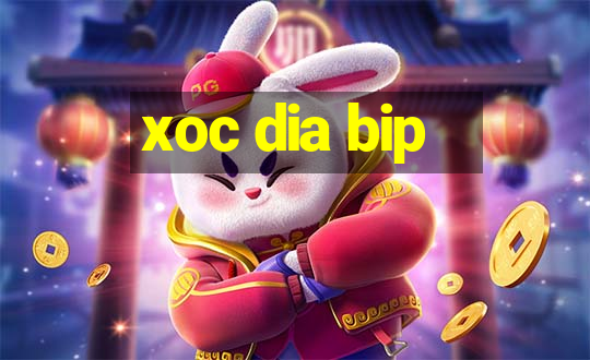 xoc dia bip