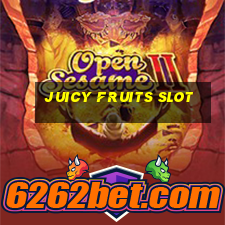 juicy fruits slot