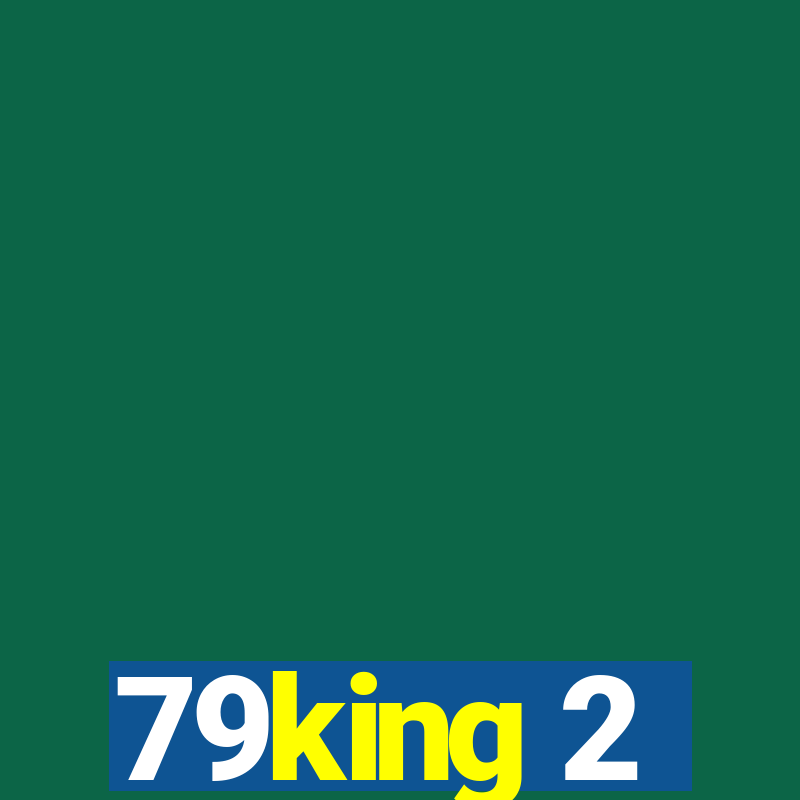 79king 2