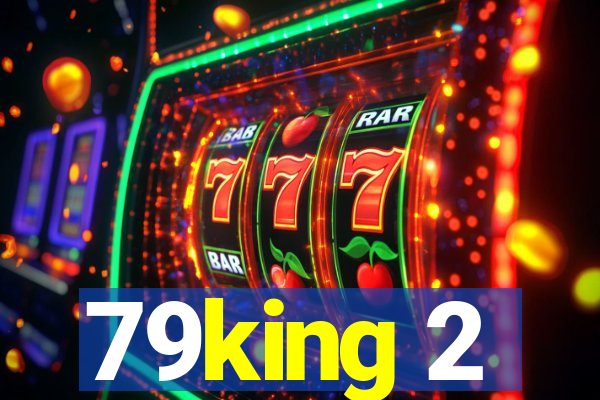 79king 2