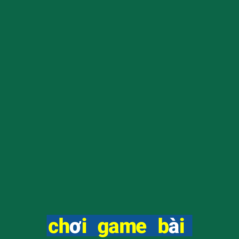 chơi game bài poker online