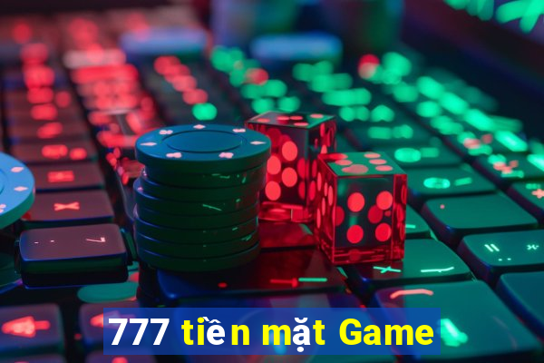 777 tiền mặt Game