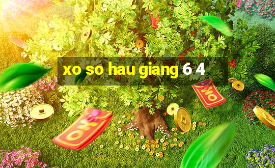 xo so hau giang 6 4