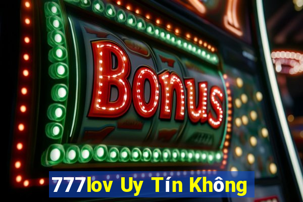 777lov Uy Tín Không