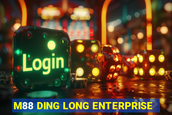 M88 DING LONG ENTERPRISE