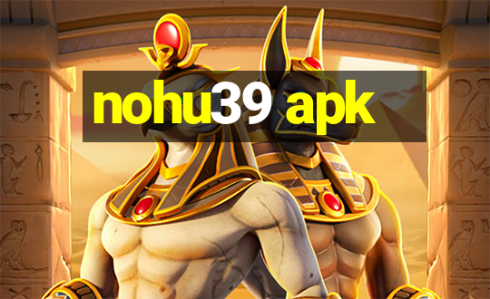 nohu39 apk