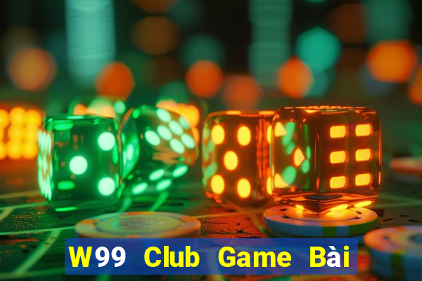 W99 Club Game Bài Uống Rượu