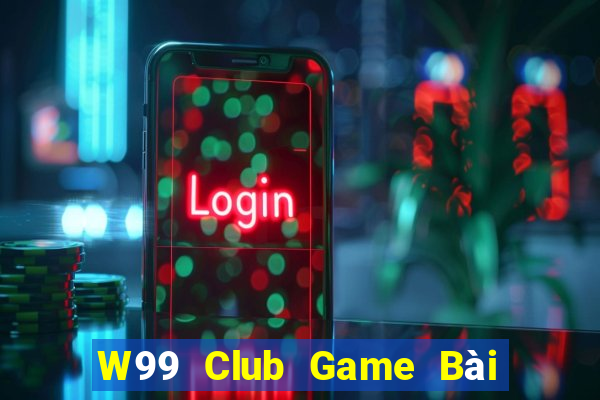 W99 Club Game Bài Uống Rượu