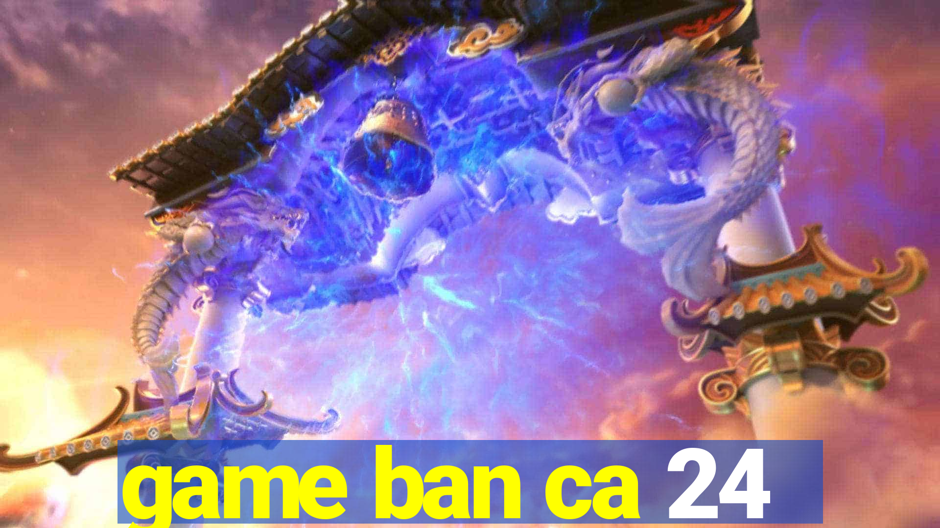 game ban ca 24