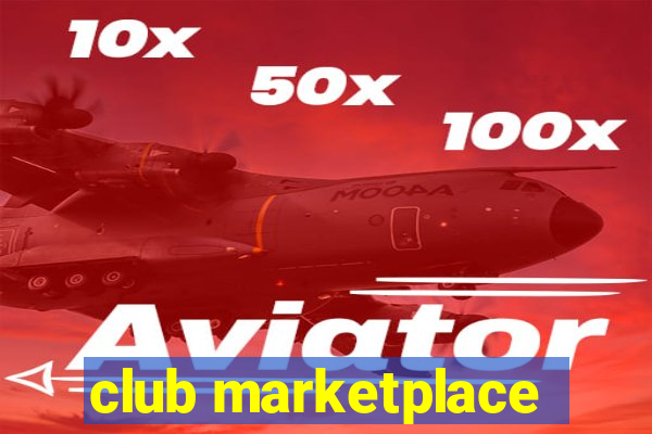 club marketplace