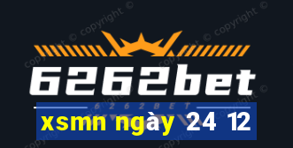 xsmn ngày 24 12