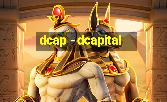 dcap - dcapital