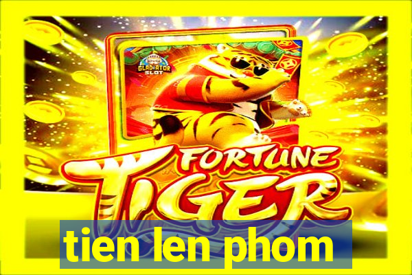 tien len phom