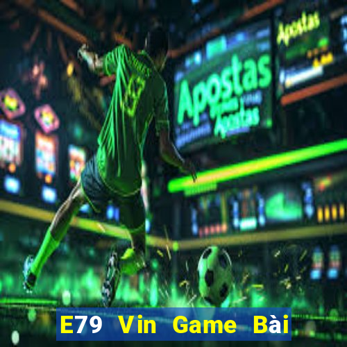 E79 Vin Game Bài 888 Casino