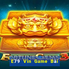 E79 Vin Game Bài 888 Casino