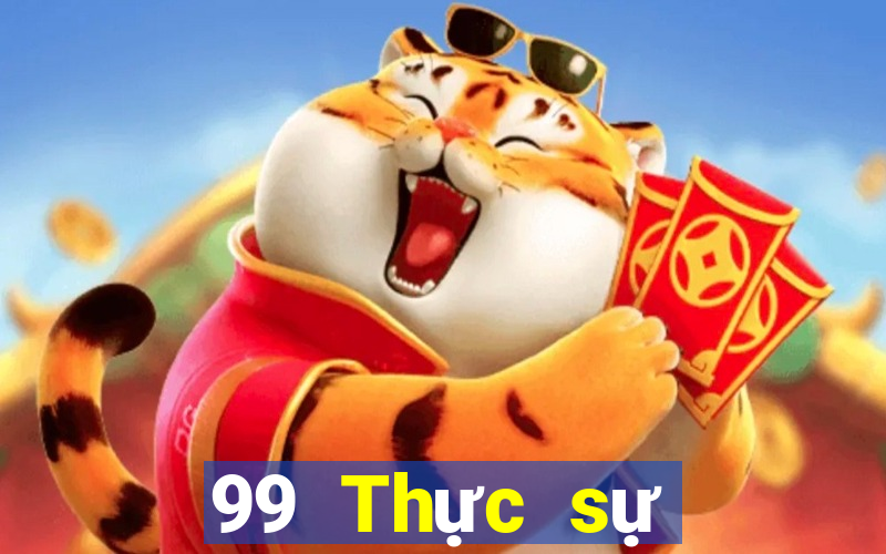 99 Thực sự Thực sự Giải trí