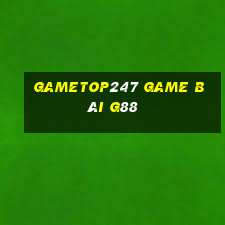 Gametop247 Game Bài G88