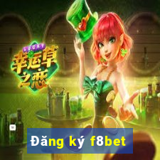 Đăng ký f8bet