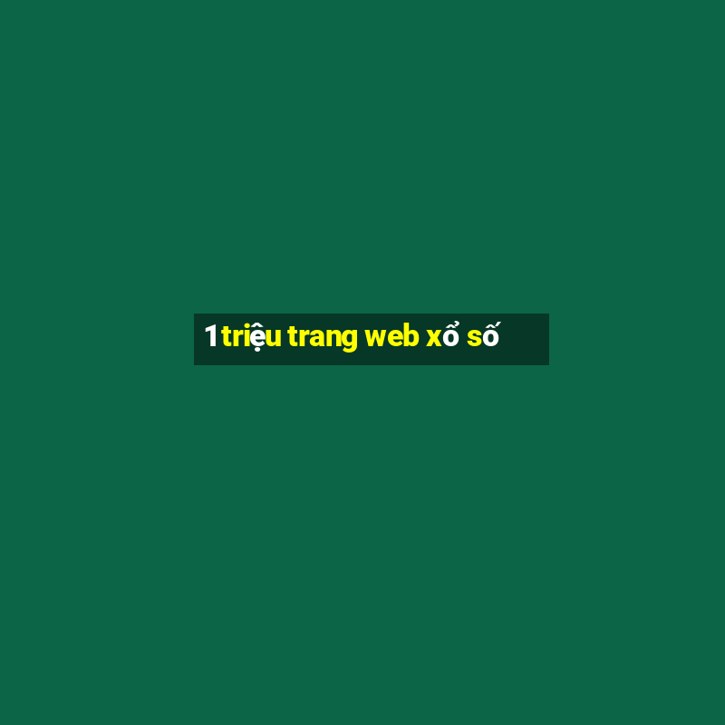 1 triệu trang web xổ số