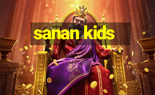 sanan kids