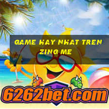 game hay nhat tren zing me