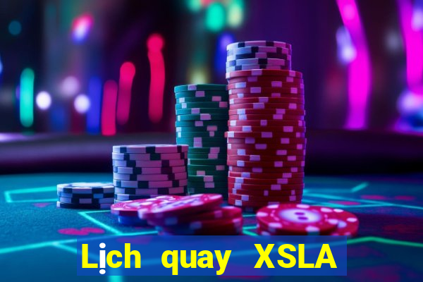 Lịch quay XSLA Thứ 2