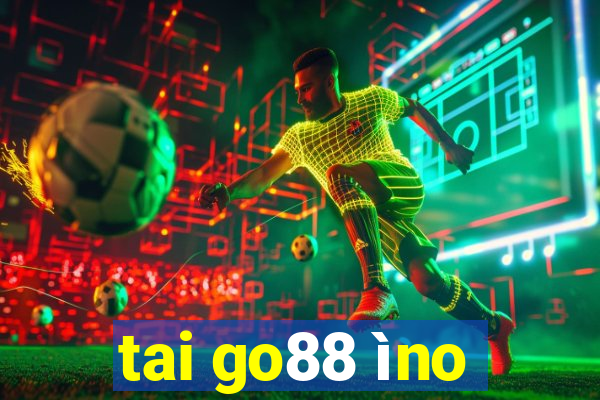 tai go88 ìno