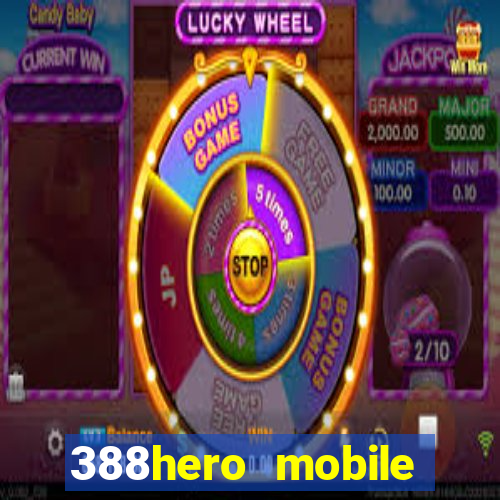 388hero mobile 388hero slot