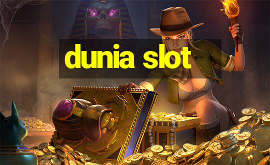 dunia slot