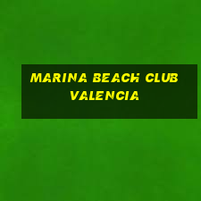 marina beach club valencia