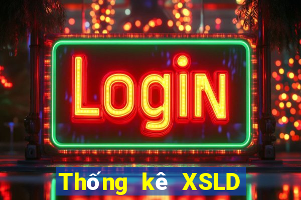 Thống kê XSLD ngày 31