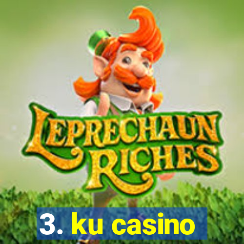 3. ku casino