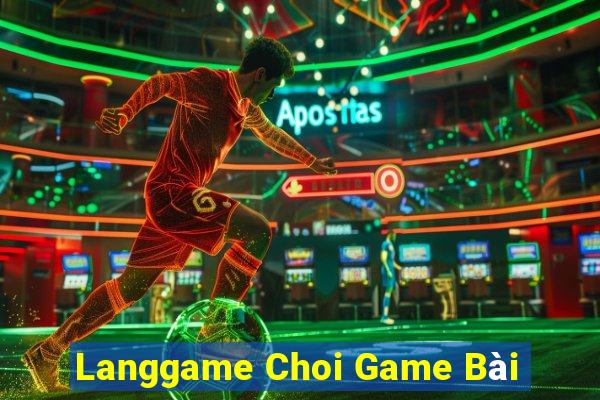 Langgame Choi Game Bài