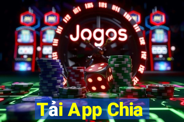 Tải App Chia