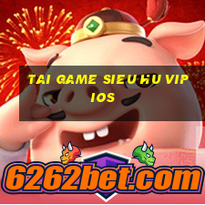 tai game sieu hu vip ios