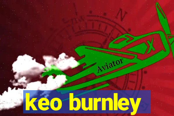 keo burnley