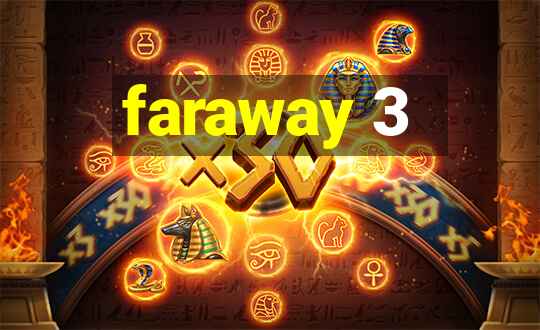 faraway 3