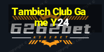 Tambich Club Game Y24