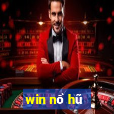 win nổ hũ