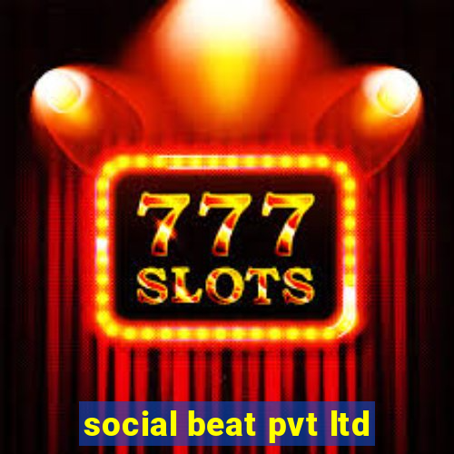 social beat pvt ltd