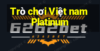 Trò chơi Việt nam Platinum