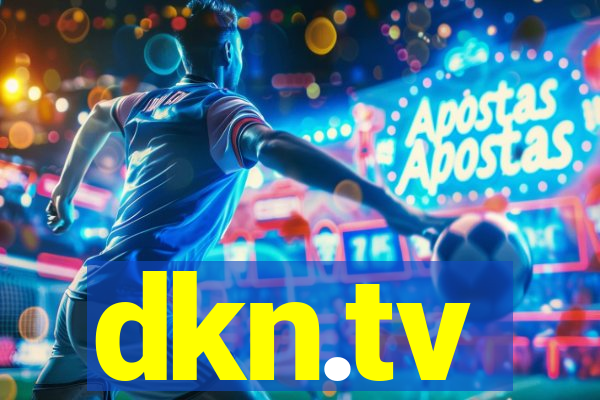 dkn.tv