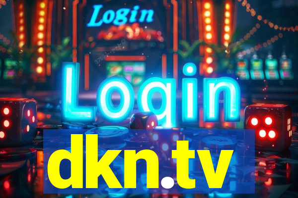 dkn.tv